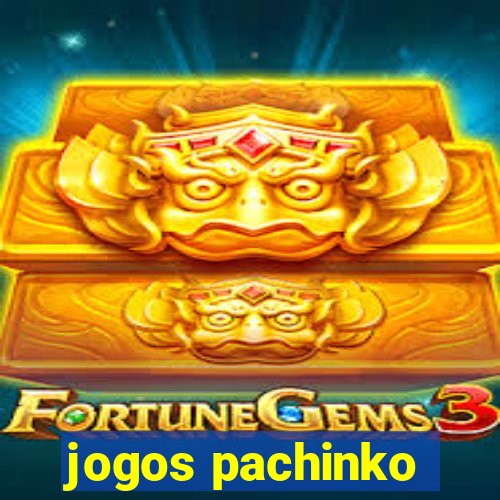 jogos pachinko